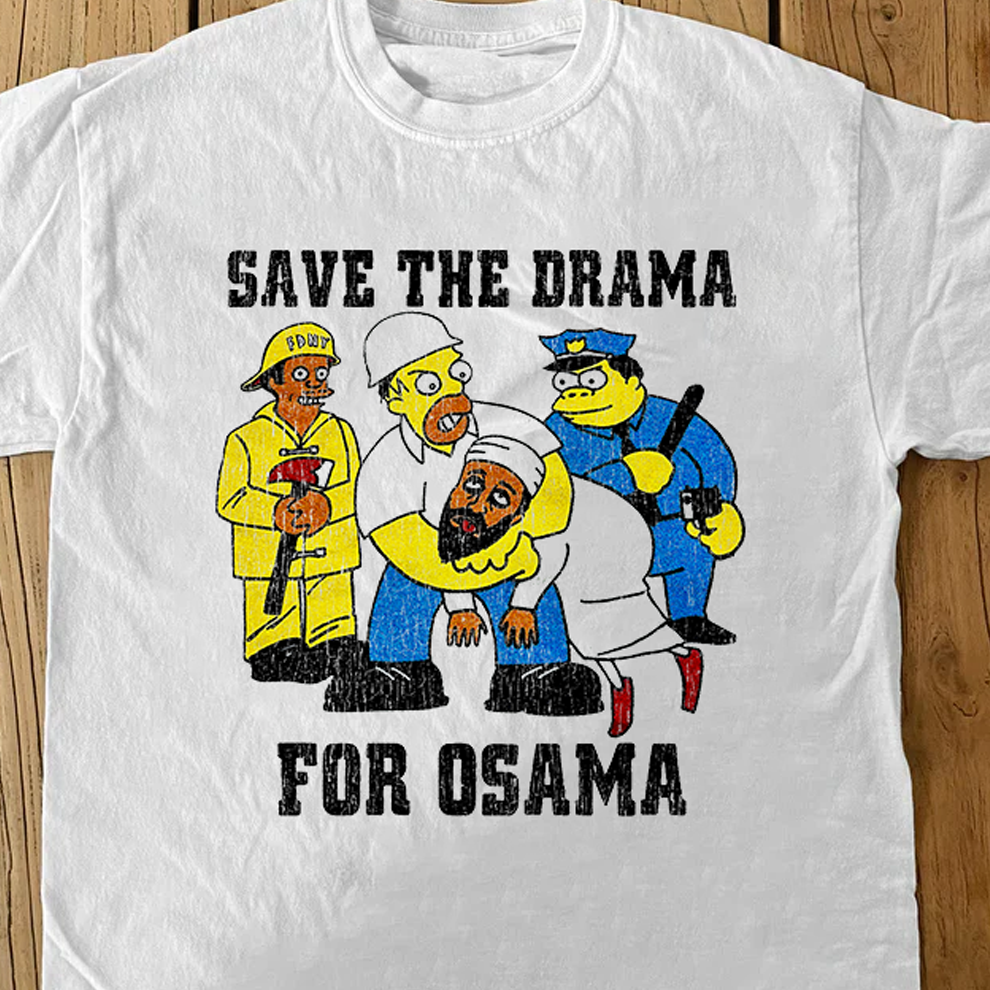 Save The Drama For Osama Classic Simpson's Boot White Tee