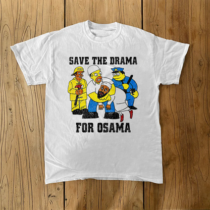Save The Drama For Osama Classic Simpson's Boot White Tee