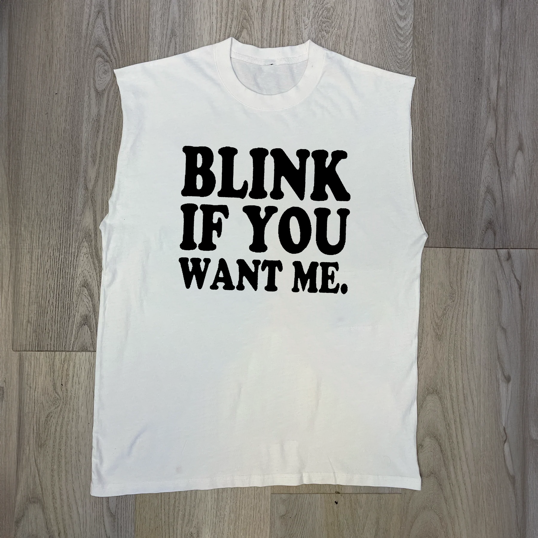 BLINK IF YOU WANT ME KENNY POWERS WHITE CUT-OFF TEE